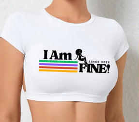 ‘I Am FINE!’ Culture tee