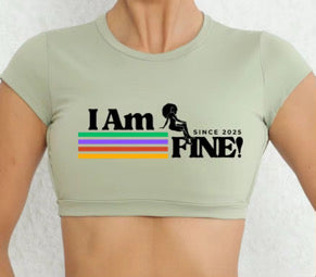 ‘I Am FINE!’ Culture tee