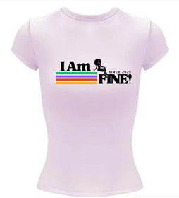 ‘I Am FINE!’ Culture tee